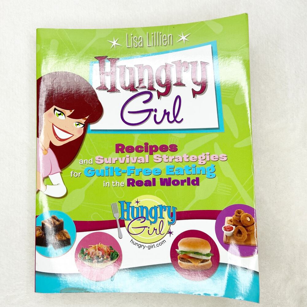Hungry Girl Cookbook By Lisa Lillien Low Cal Low Fat Recipes Book
